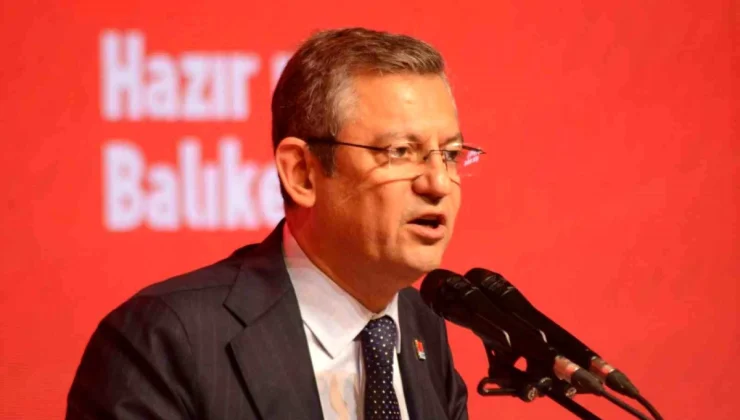 CHP Genel Başkanı Özgür Özel: Belediye Başkanlarının Mal Varlıkları Asılacak